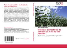 Buchcover von Películas comestibles de almidón de maíz de alta amilosa