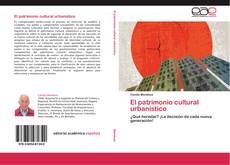 Bookcover of El patrimonio cultural urbanístico