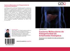 Factores Moleculares de Patogenicidad de Entamoeba histolytica kitap kapağı