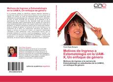 Portada del libro de Motivos de Ingreso a Estomatología en la UAM-X, Un enfoque de género