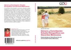Capa do livro de Género y Conciliación: Estudio Etnográfico con Docentes Mexicanos 