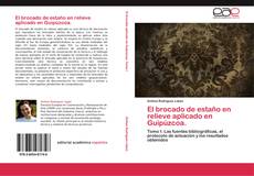 Bookcover of El brocado de estaño en relieve aplicado en Guipúzcoa.