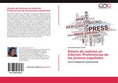 Copertina di Diseño de noticias en Internet. Preferencias de los jóvenes españoles