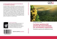 La base química del aroma de vinos blancos de variedades españolas kitap kapağı
