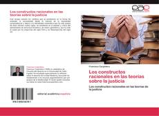 Bookcover of Los constructos racionales en las teorías sobre la justicia