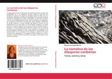 Bookcover of La narrativa de las diásporas caribeñas