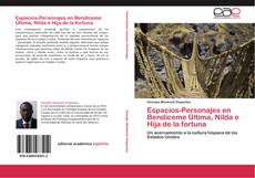 Bookcover of Espacios-Personajes en Bendíceme Última, Nilda e Hija de la fortuna
