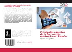 Bookcover of Principales aspectos de la facturación electrónica en España