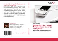 Buchcover von Movilización de Fuentes Multimedia en Entornos Inteligentes