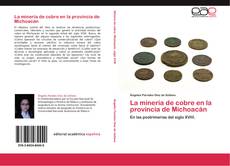 Buchcover von La minería de cobre en la provincia de Michoacán