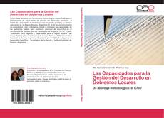 Buchcover von Las Capacidades para la Gestión del Desarrollo en Gobiernos Locales