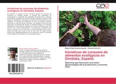 Capa do livro de Iniciativas de consumo de alimentos ecológicos en Córdoba, España 