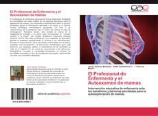 El Profesional de Enfermería y el Autoexamen de mamas kitap kapağı