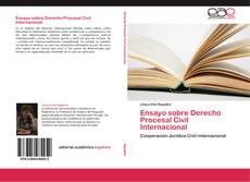 Bookcover of Ensayo sobre Derecho Procesal Civil Internacional