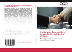 Bookcover of La Materia Transigible en la Mediación del Sector Público