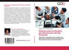Sistema para la Gestión de Información del Eje Proyecto kitap kapağı