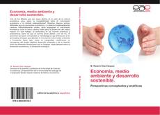 Bookcover of Economía, medio ambiente y desarrollo sostenible.