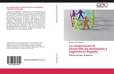 Couverture de La cooperación al desarrollo de municipios y regiones en España