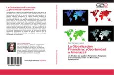 Buchcover von La Globalización Financiera: ¿Oportunidad o Amenaza?