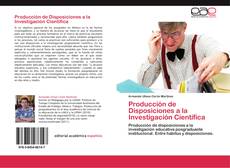 Portada del libro de Producción de Disposiciones a la Investigación Científica