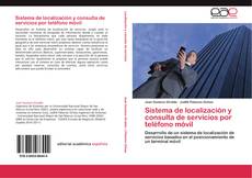 Buchcover von Sistema de localización y consulta de servicios por teléfono móvil