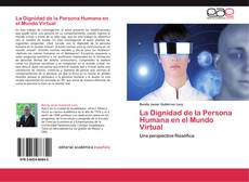 Buchcover von La Dignidad de la Persona Humana en el Mundo Virtual