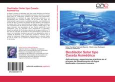 Capa do livro de Destilador Solar tipo Caseta Asimétrico 