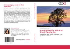 Antropología y moral en René Descartes kitap kapağı