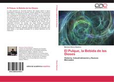 Bookcover of El Pulque, la Bebida de los Dioses