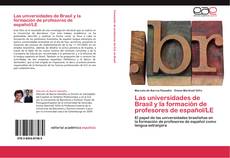 Bookcover of Las universidades de Brasil y la formación de profesores de español/LE