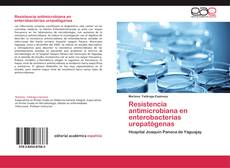 Portada del libro de Resistencia antimicrobiana en enterobacterias uropatógenas