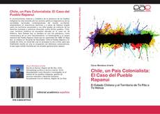 Copertina di Chile, un País Colonialista: El Caso del Pueblo Rapanui
