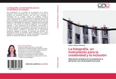 Capa do livro de La fotografía, un instrumento para la creatividad y la inclusión 