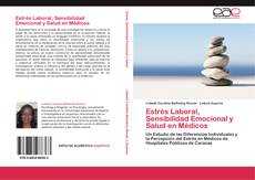 Buchcover von Estrés Laboral, Sensibilidad Emocional y Salud en Médicos