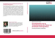 Posibilidades de la Transferencia de Tóner en Grabado Calcográfico kitap kapağı