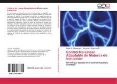 Control No Lineal Adaptable de Motores de Inducción kitap kapağı