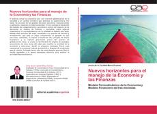 Bookcover of Nuevos horizontes para el manejo de la Economía y las Finanzas