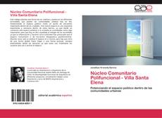 Núcleo Comunitario Polifuncional - Villa Santa Elena kitap kapağı