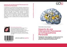 Couverture de Impacto de una Intervención Psicosocial en la Esquizofrenia Paranoide
