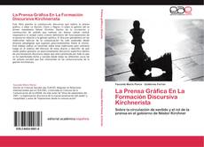 Capa do livro de La Prensa Gráfica En La Formación Discursiva Kirchnerista 