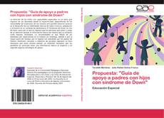 Propuesta: "Guía de apoyo a padres con hijos con síndrome de Down" kitap kapağı