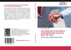 Las Hijas de la Caridad y el Hospital San Juan de Dios de Jaén的封面
