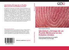 Portada del libro de Identidad y Arraigo de un Pueblo Mexicano en los Estados Unidos