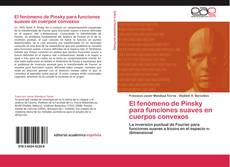 Buchcover von El fenómeno de Pinsky para funciones suaves en cuerpos convexos