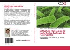 Portada del libro de Estructura y función de la fosforilcolina fosfatasa de P. aeruginosa