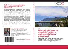 Bookcover of Metodología para un algoritmo genético aplicado al diseño estructural