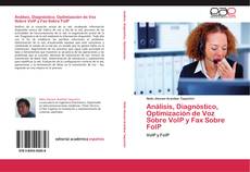 Capa do livro de Análisis, Diagnóstico, Optimización de Voz Sobre VoIP y Fax Sobre FoIP 