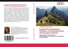 Copertina di Legado Precolombino Peruano a la Construcción de Paisajes Andinos