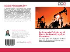 Portada del libro de La Industria Petrolera y el Marco Ambiental Legal en Venezuela