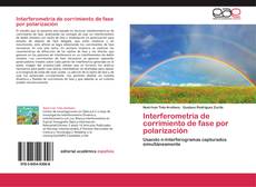 Buchcover von Interferometría de corrimiento de fase por polarización